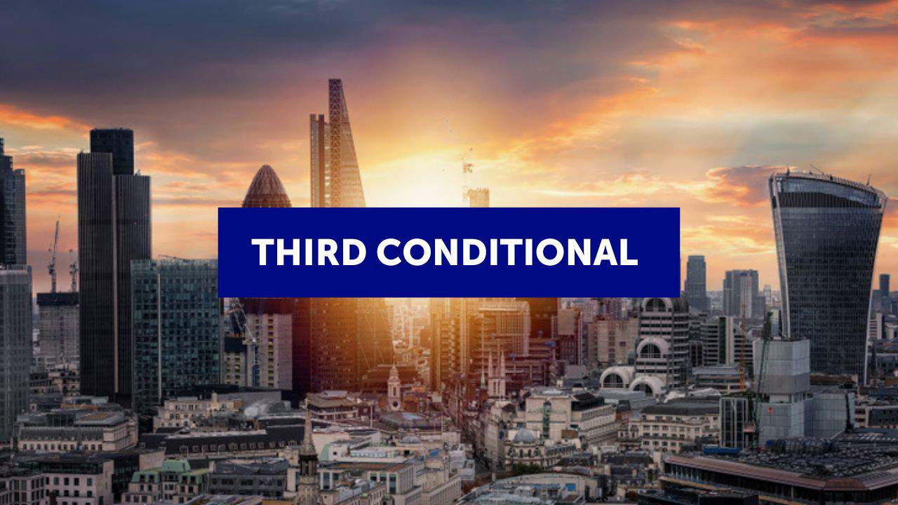 Third Conditional, Il Condizionale in Inglese